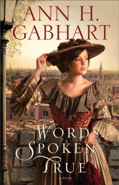 Words Spoken True – A Novel, Ann H. Gabhart - Paperback - 9780800720452