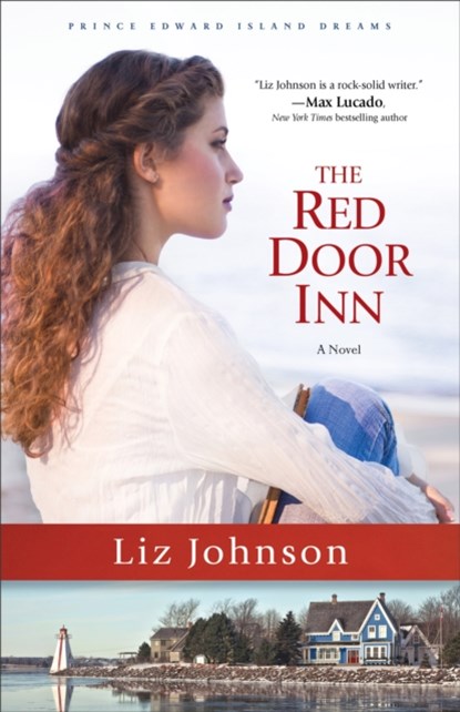 The Red Door Inn – A Novel, Liz Johnson - Paperback - 9780800724023