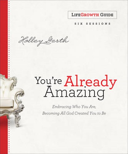 You're Already Amazing LifeGrowth Guide, Holley Gerth - Paperback - 9780800726966