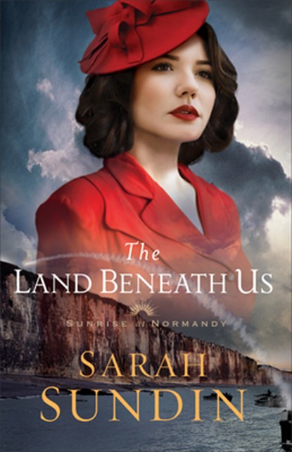 The Land Beneath Us, Sarah Sundin - Paperback - 9780800727994