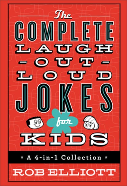 The Complete Laugh-Out-Loud Jokes for Kids: A 4-In-1 Collection, Rob Elliott - Gebonden - 9780800728298