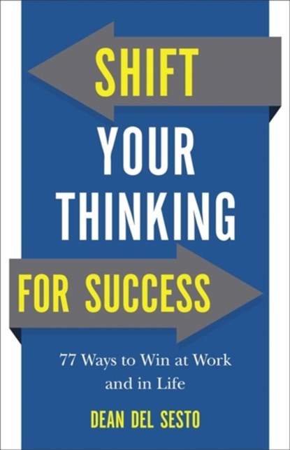 Shift Your Thinking for Success, D Del Sesto - Paperback - 9780800728984