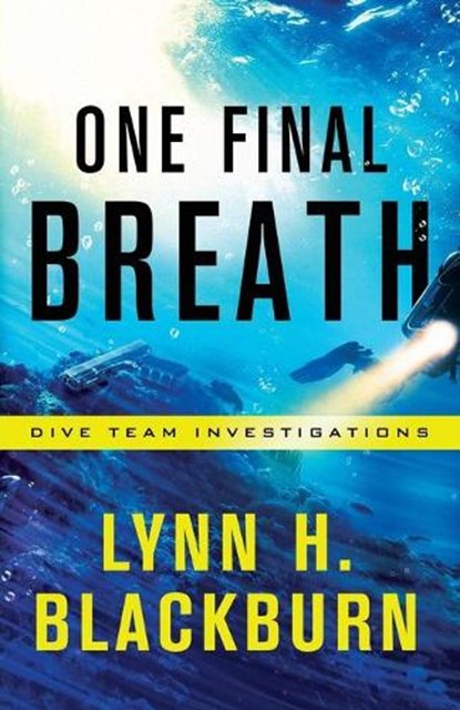 One Final Breath, Lynn H. Blackburn - Paperback - 9780800729301