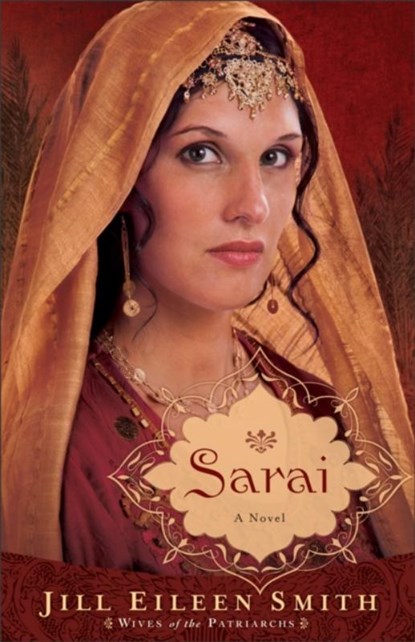 Sarai – A Novel, Jill Eileen Smith - Paperback - 9780800734299