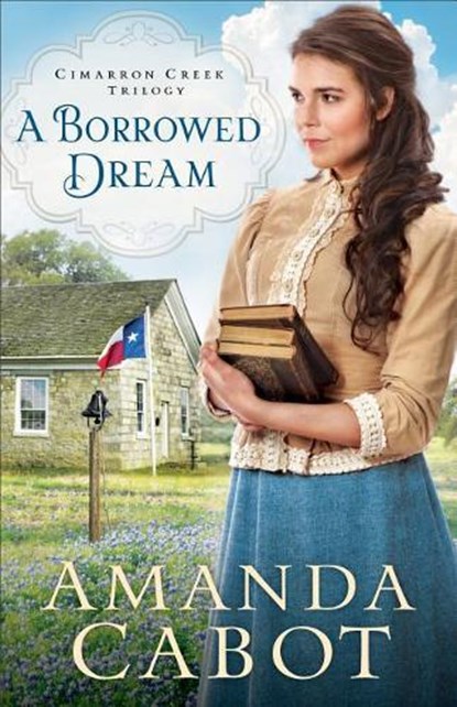 Borrowed Dream, Amanda Cabot - Paperback - 9780800734893