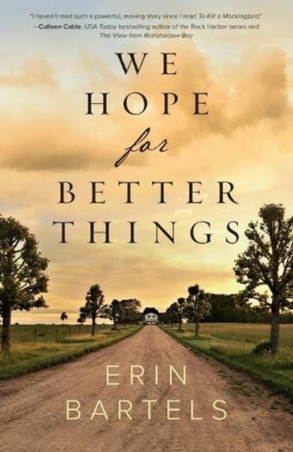 We Hope for Better Things, Erin Bartels - Paperback - 9780800734916