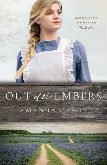 Out of the Embers, Amanda Cabot - Paperback - 9780800735357