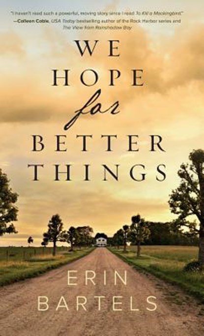 We Hope for Better Things, Erin Bartels - Gebonden - 9780800735661