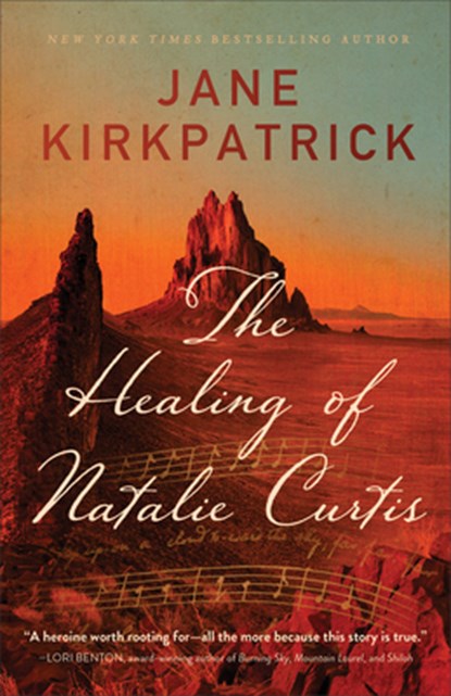 The Healing of Natalie Curtis, Jane Kirkpatrick - Paperback - 9780800736132