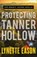 Protecting Tanner Hollow – Four Romantic Suspense Novellas, Lynette Eason - Paperback - 9780800736460