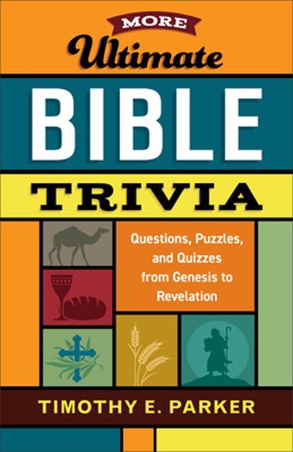 More Ultimate Bible Trivia, Timothy E. Parker - Paperback - 9780800736750
