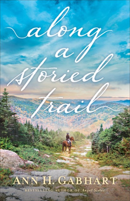 Along a Storied Trail, Ann H. Gabhart - Paperback - 9780800737214