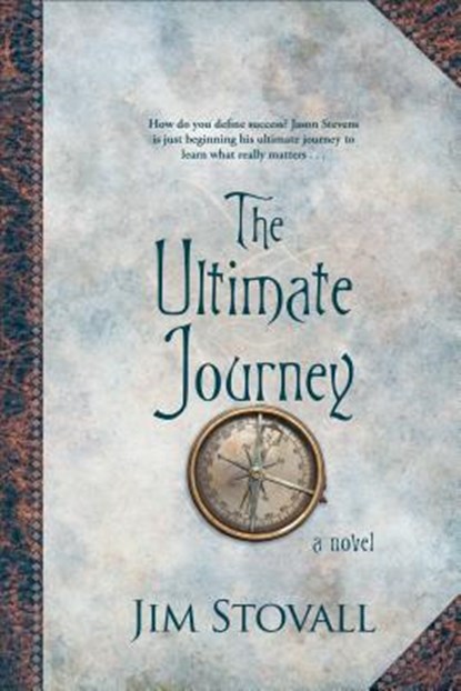 ULTIMATE JOURNEY, Jim Stovall - Paperback - 9780800737283