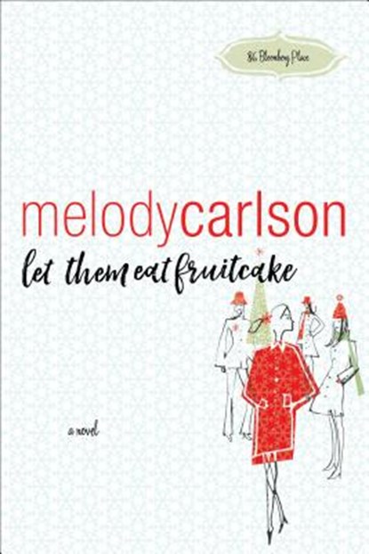 Let Them Eat Fruitcake, Melody Carlson - Paperback - 9780800737436
