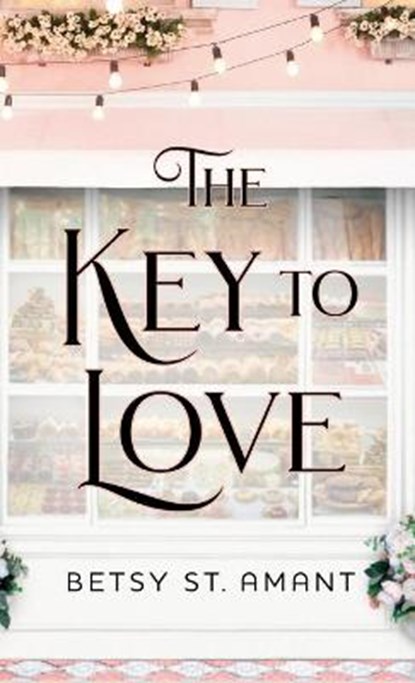 Key to Love, ST AMANT,  Betsy - Gebonden - 9780800739164