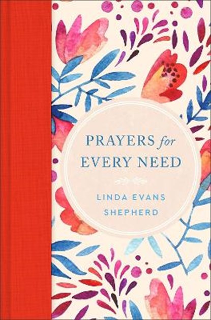 Prayers for Every Need, Linda Evans Shepherd - Gebonden - 9780800739393