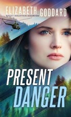 Present Danger | Elizabeth Goddard | 