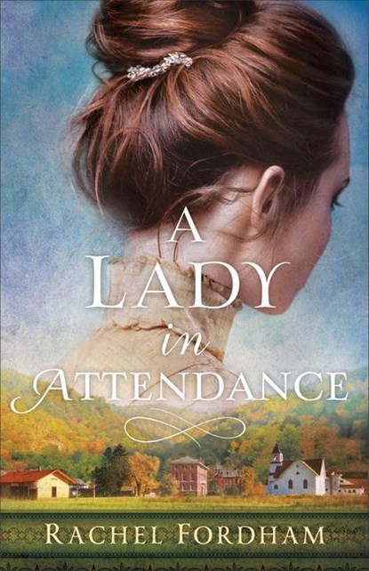 A Lady in Attendance, Rachel Fordham - Paperback - 9780800739737