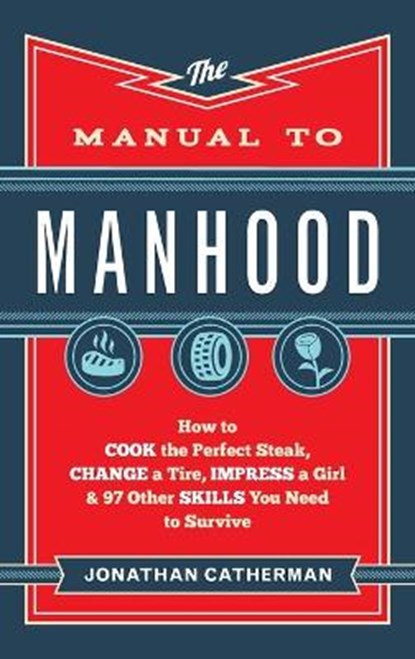 Manual to Manhood, Jonathan Catherman - Gebonden - 9780800740931