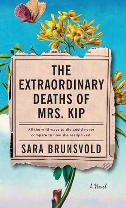 Extraordinary Deaths of Mrs. Kip, Sara Brunsvold - Gebonden - 9780800741587