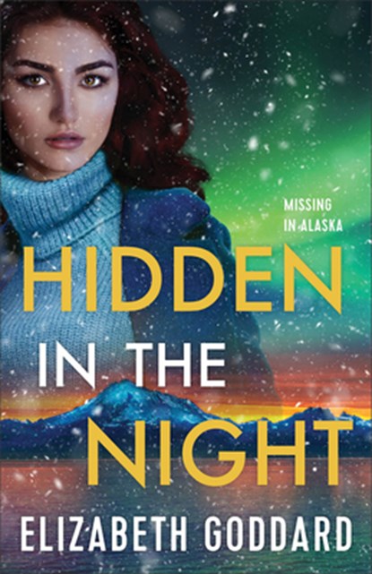 Hidden in the Night, Elizabeth Goddard - Paperback - 9780800742065