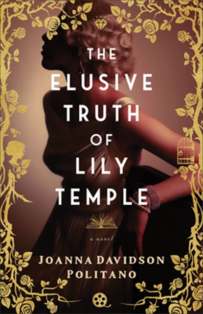 The Elusive Truth of Lily Temple, Joanna Davidson Politano - Paperback - 9780800742973