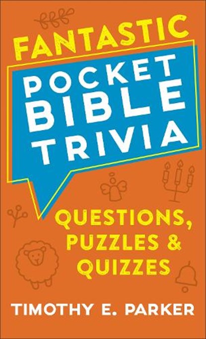 Fantastic Pocket Bible Trivia – Questions, Puzzles & Quizzes, Timothy E. Parker - Paperback - 9780800743031