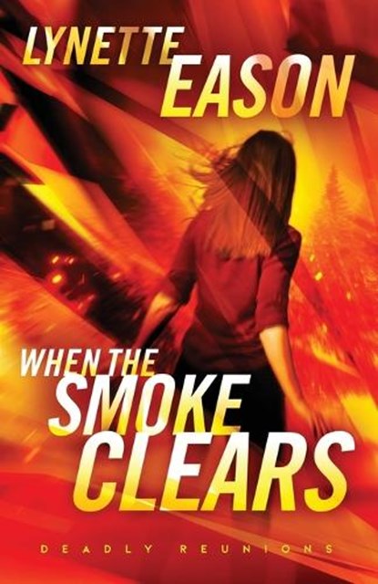 When the Smoke Clears – A Novel, Lynette Eason - Paperback - 9780800745165
