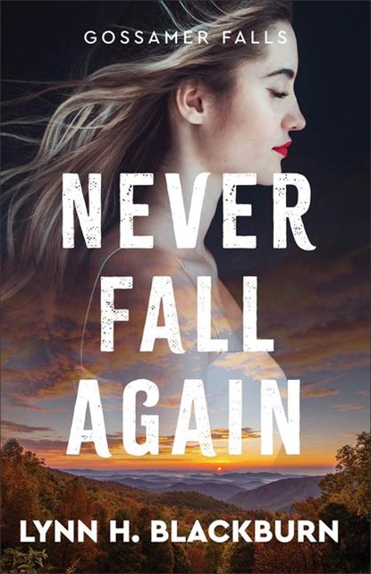 Blackburn, L: Never Fall Again, Lynn H Blackburn - Paperback - 9780800745363