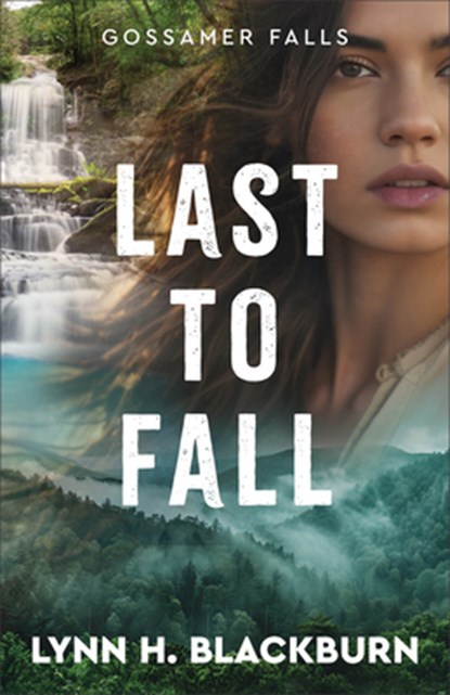 Last to Fall, Lynn H. Blackburn - Paperback - 9780800745387