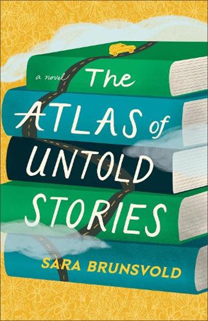 The Atlas of Untold Stories, Sara Brunsvold - Paperback - 9780800746124