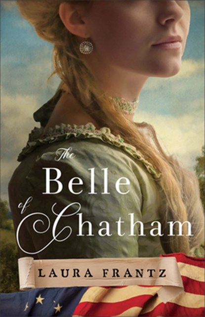 The Belle of Chatham, Laura Frantz - Paperback - 9780800746568