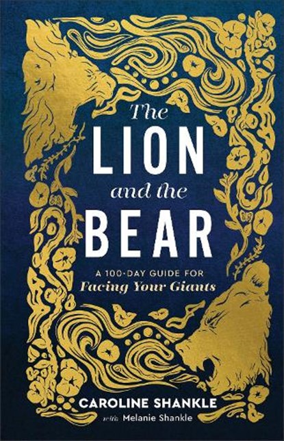 The Lion and the Bear, Melanie Shankle ; Caroline Shankle - Gebonden - 9780800746926
