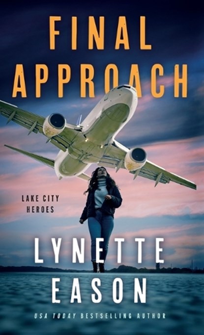 Final Approach, Lynette Eason - Gebonden - 9780800747060