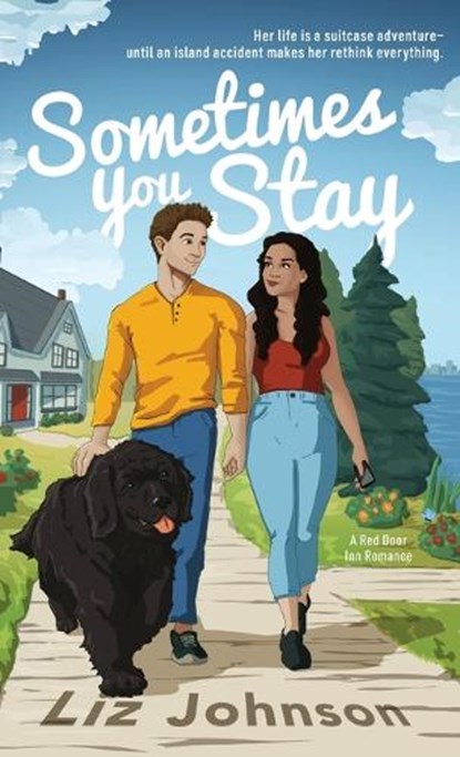 Sometimes You Stay: A Red Door Inn Romance, Liz Johnson - Gebonden - 9780800747121