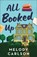 All Booked Up, Melody Carlson - Paperback - 9780800747251