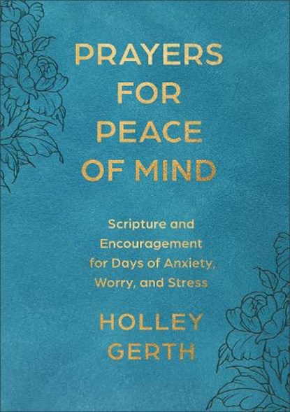 Prayers for Peace of Mind, Holley Gerth - Gebonden - 9780800747312