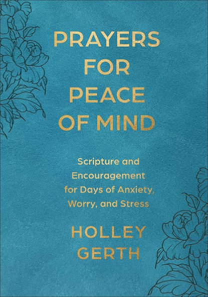 Prayers for Peace of Mind, Holley Gerth - Gebonden - 9780800747312