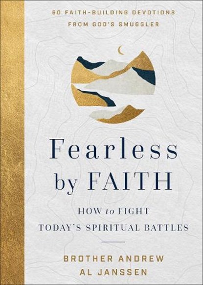 Fearless by Faith: How to Fight Today's Spiritual Battles, Brother Andrew - Gebonden - 9780800763206