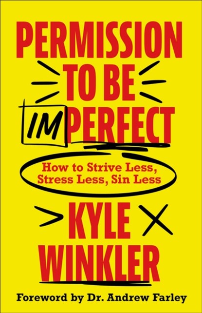 Permission to Be Imperfect, Kyle Winkler - Paperback - 9780800763695