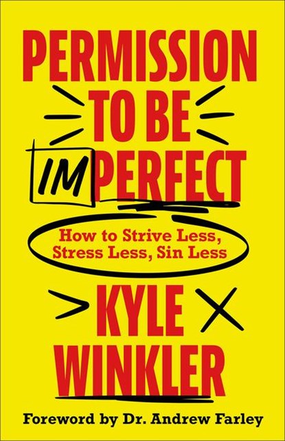 Permission to Be Imperfect, Kyle Winkler - Paperback - 9780800763695
