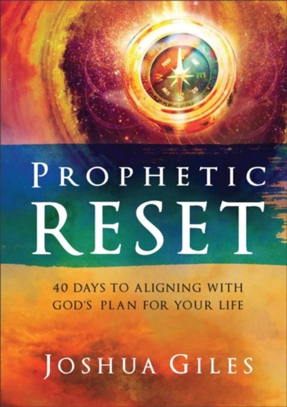 Prophetic Reset, Joshua Giles - Gebonden - 9780800772512