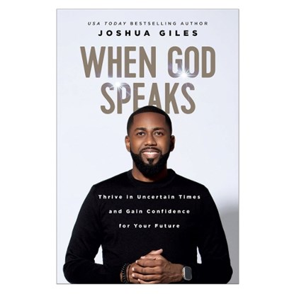 When God Speaks: Thrive in Uncertain Times and Gain Confidence for Your Future, Joshua Giles - Gebonden - 9780800772529
