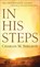 In His Steps, Charles M. Sheldon - Paperback - 9780800786083
