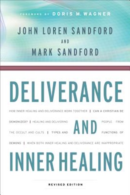 Sandford, J: Deliverance and Inner Healing, John Loren Sandford ; Mark Sandford - Paperback - 9780800794484