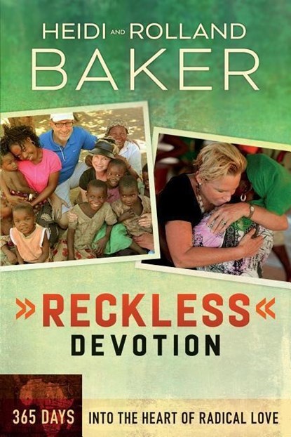 RECKLESS DEVOTION, Rolland Baker ;  Heidi Baker - Paperback - 9780800795849