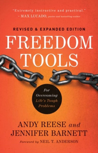 Freedom Tools – For Overcoming Life`s Tough Problems, Andy Reese ; Jennifer Barnett ; Neil Anderson - Paperback - 9780800796259