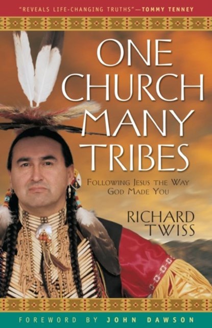 One Church, Many Tribes, Richard Twiss ; John Dawson - Paperback - 9780800797256