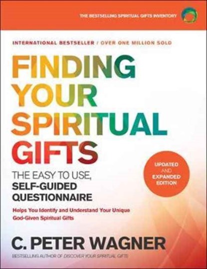 Finding Your Spiritual Gifts Questionnaire – The Easy–to–Use, Self–Guided Questionnaire, C. Peter Wagner - Paperback - 9780800798345