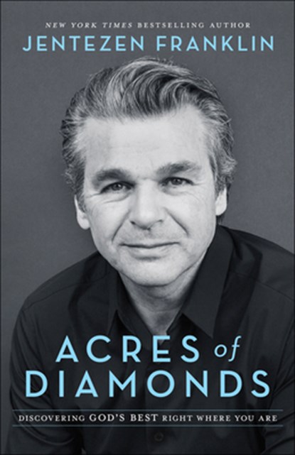 Acres of Diamonds, Jentezen Franklin - Paperback - 9780800798680